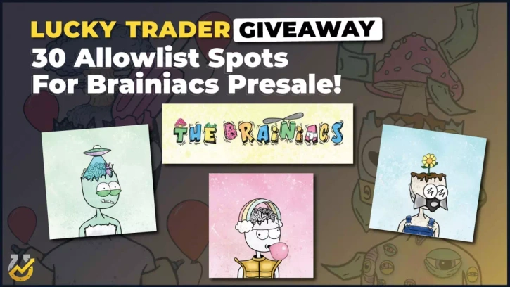 We're Giving Away 30 Allowlist Spots to the Brainiacs Presale!