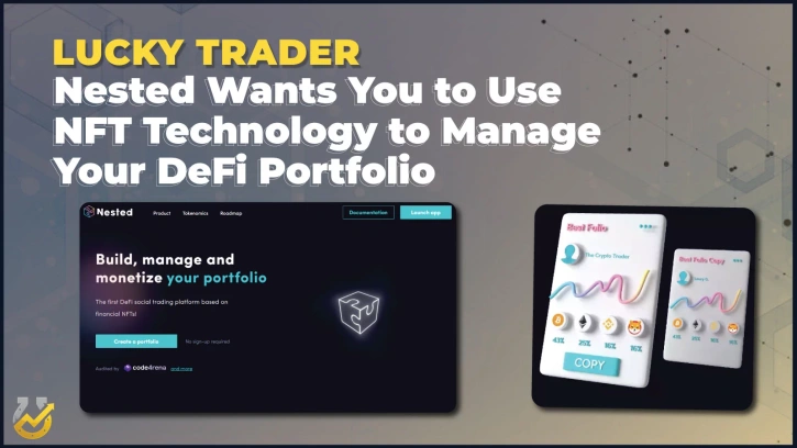 Nested Wants You to Use NFT Technology to Manage Your DeFi Portfolio