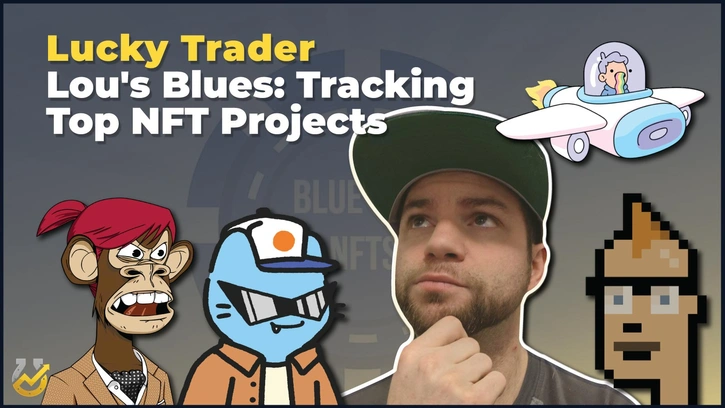 Lou's Blues: Tracking the Top NFT Projects