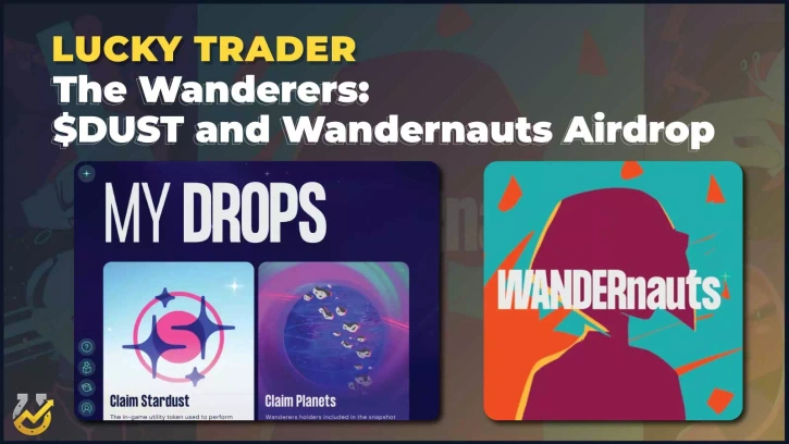 What's New With The Wanderers? $DUST and Wandernauts Airdrop