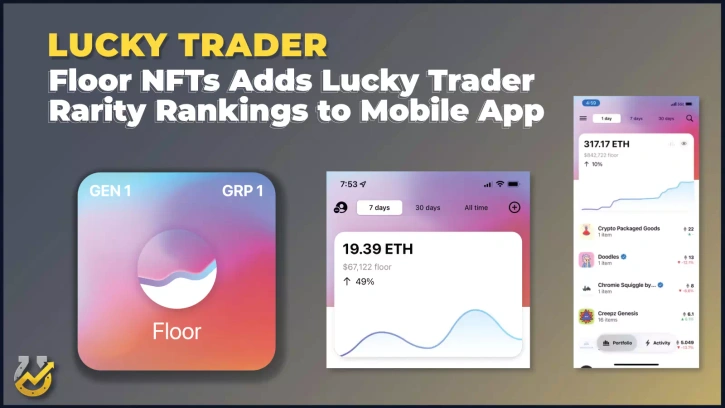 Floor NFTs Adds Lucky Trader Rarity Rankings to Mobile App