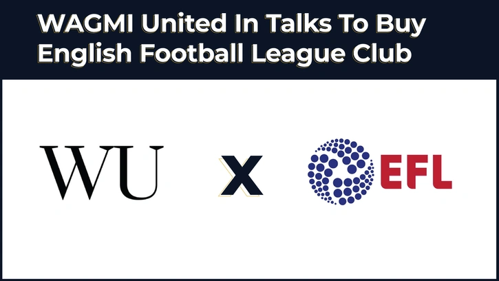 WAGMI United Plans to Purchase Football Club